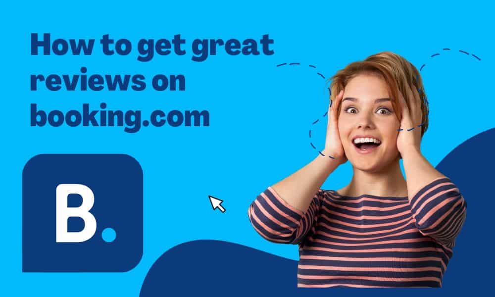 Short Rental Articles 64 How to get great reviews on booking.com